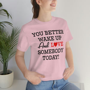 Love Somebody Today